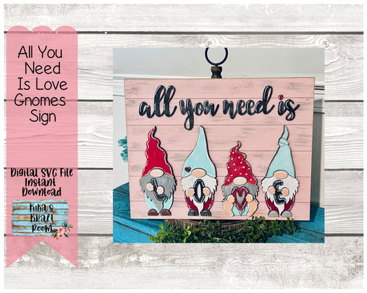 All You Need Is Love Gnome Decor Sign DIGITAL SVG File