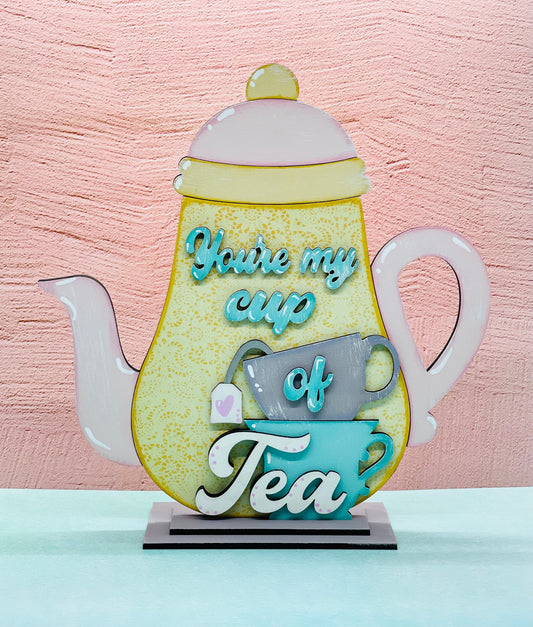 You're My Cup Of Tea Shelf Sitter DIGITAL LASER SVG File