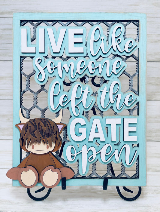 Live Like Someone Left The Gate Open Highland Cow Sign DIGITAL LASER SVG File