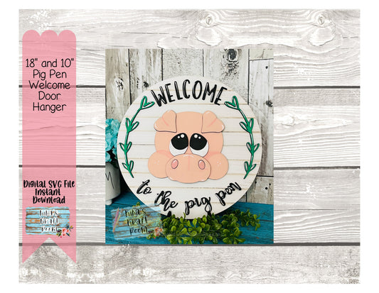 Welcome To The Pig Pen 10in and 18in Door Hanger DIGITAL SVG File